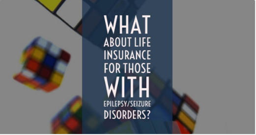 Epilepsy/Seizure and Life insurance
