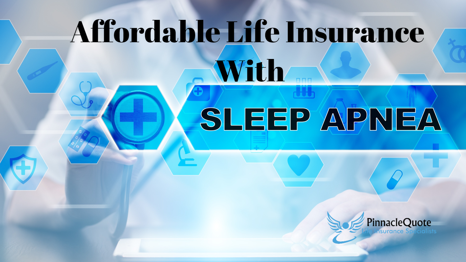 Sleep Apnea and Life Insurance