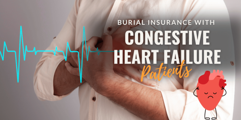 Image of a man holding his chest with text on Burial Insurance with Congestive Heart Failure
