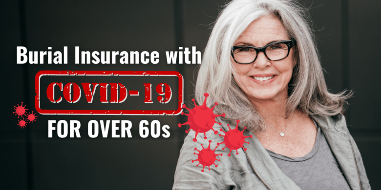 A smiling elderly woman beside the title text 'Burial Insurance for Over 60s with COVID-19 Coverage