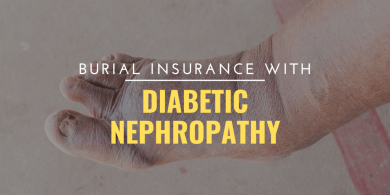 Image depicting a swollen foot with text about Burial Insurance with Diabetic Nephropathy Patients.