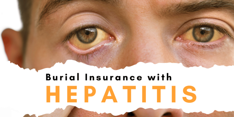 Image showing a pair of yellowish eyes representing hepatitis, with text about Burial Insurance with Hepatitis.