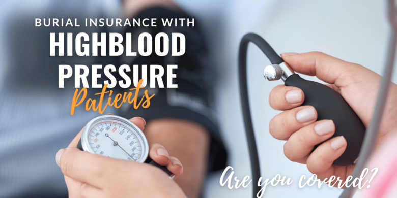Image featuring a blood pressure monitor and text regarding Burial Insurance for High Blood Pressure Patients.