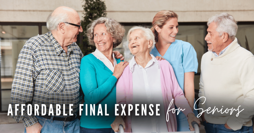 Four seniors and a caregiver smiling at each other, representing affordable final expense insurance options for the elderly.